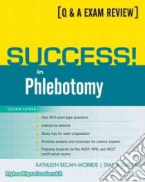 Success! in Phlebotomy libro in lingua di Becan-McBride Kathleen, Garza Diana