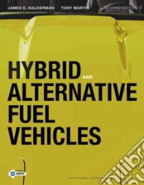 Hybrid and Alternative Fuel Vehicles libro in lingua di Halderman James D., Martin Tony