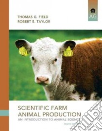 Scientific Farm Animal Production libro in lingua di Field Thomas G., Taylor Robert E.