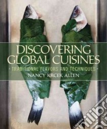 Discovering Global Cuisines libro in lingua di Allen Nancy Krcek
