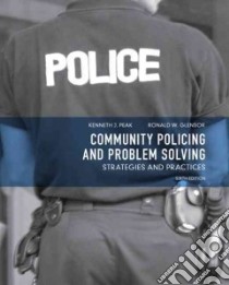 Community Policing and Problem Solving libro in lingua di Peak Kenneth J., Glensor Ronald W.