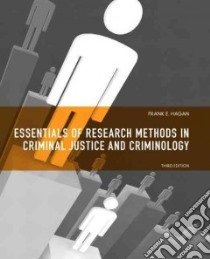 Essentials of Research Methods in Criminal Justice and Criminology libro in lingua di Hagan Frank E.