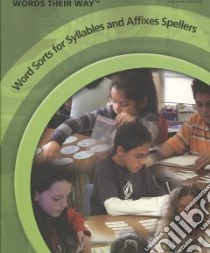 Word Sorts for Syllables and Affixes Spellers libro in lingua di Johnston Francine, Invernizzi Marcia, Bear Donald R., Templeton Shane