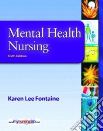 Mental Health Nursing libro in lingua di Fontaine Karen Lee