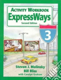 Expressways libro in lingua di Molinsky Steven J., Bliss Bill, Graham Carolyn