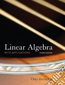 Linear Algebra with Applications libro in lingua di Bretscher Otto