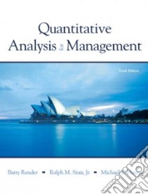 Quantitative Analysis for Management libro in lingua di Render Barry, Stair Ralph M., Hanna Michael E.