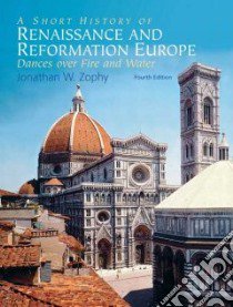 A Short History of Renaissance and Reformation Europe libro in lingua di Zophy Jonathan W.
