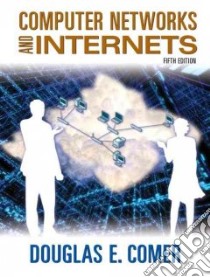 Computer Networks and Internets libro in lingua di Comer Douglas E.