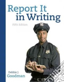 Report It in Writing libro in lingua di Goodman Debbie J.