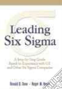 Leading Six Sigma libro in lingua di Snee Ronald D., Hoerl Roger W.