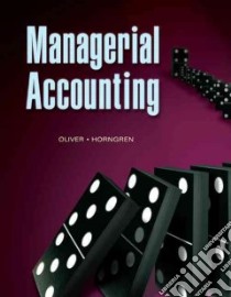 Managerial Accounting libro in lingua di Oliver M. Suzanne, Horngren Charles T.