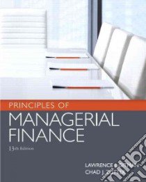 Principles of Managerial Finance libro in lingua di Gitman Lawrence J., Zutter Chad J.