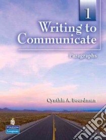 Writing to Communicate 1 libro in lingua di Boardman Cynthia A.