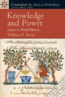 Knowledge and Power libro in lingua di Burns William E.
