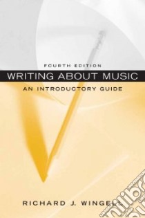 Writing About Music libro in lingua di Wingell Richard J.