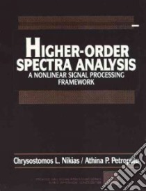 Higher-Order Spectra Analysis libro in lingua di Nikias Chrysostomos L., Petropulu Athina P.