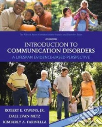 Introduction to Communication Disorders libro in lingua di Owens Robert E. Jr., Metz Dale Evan, Farinella Kimberly A.