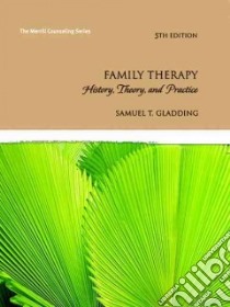 Family Therapy libro in lingua di Gladding Samuel T.
