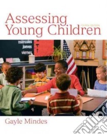 Assessing Young Children libro in lingua di Mindes Gayle