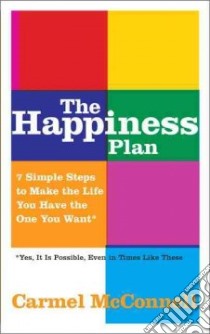 The Happiness Plan libro in lingua di McConnell Carmel