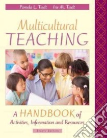 Multicultural Teaching libro in lingua di Tiedt Pamela L., Tiedt Iris M.