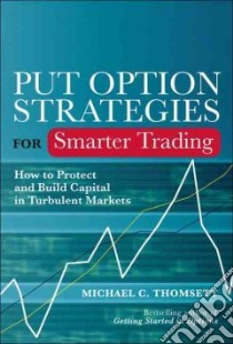 Put Option Strategies for Smarter Trading libro in lingua di Thomsett Michael C.