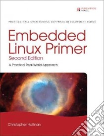 Embedded Linux Primer libro in lingua di Hallinan Christopher