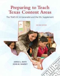 Preparing to Teach Texas Content Areas libro in lingua di Nath Janice L., Ramsey John M.
