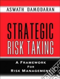 Strategic Risk Taking libro in lingua di Damodaran Aswath
