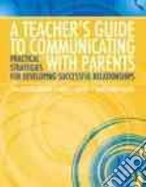 A Teacher's Guide to Communicating With Parents libro in lingua di Dyches Tina Taylor, Carter Nari J., Prater Mary Anne