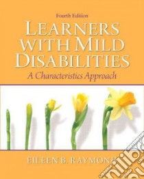Learners With Mild Disabilities libro in lingua di Raymond Eileen B.
