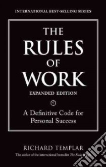 The Rules of Work libro in lingua di Templar Richard