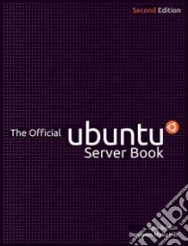 The Official Ubuntu Server Book libro in lingua di Rankin Kyle, Hill Benjamin Mako