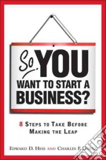 So, You Want to Start a Business? libro in lingua di Hess Edward D., Goetz Charles F.