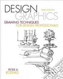 Design Graphics libro in lingua di Koenig Peter A.