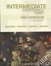 Intermediate Emergency Care libro in lingua di Bledsoe Bryan E., Porter Robert S., Cherry Richard A., Snyder Scott R.