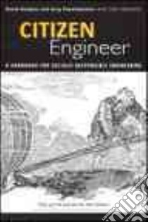 Citizen Engineer libro in lingua di Douglas Dave, Papadopoulos Greg
