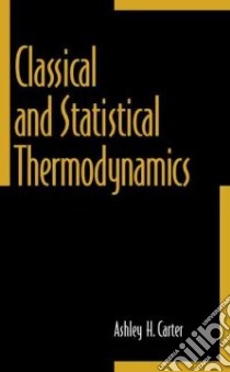 Classical Statistical Thermodynamics libro in lingua di Carter Ashley H.