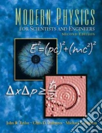 Modern Physics for Scientists and Engineers libro in lingua di Taylor John R., Zafirators Chris D., Dubson Michael Andrew, Zafiratos Chris D.