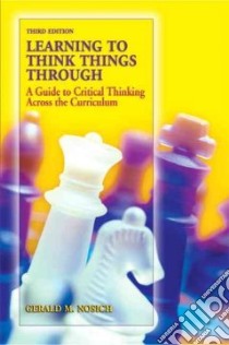 Learning to Think Things Through libro in lingua di Nosich Gerald M.