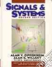 Signals & Systems libro in lingua di Oppenheim Alan V., Willsky Alan S., Nawab Syed Hamid