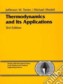 Thermodynamics and Its Applications libro in lingua di Tester Jefferson W., Modell Michael