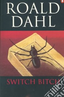 Switch Bitch libro in lingua di Roald Dahl