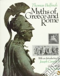 Myths of Greece and Rome libro in lingua di Thomas Bulfinch