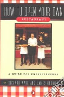 How to Open Your Own Restaurant libro in lingua di Ware Richard, Rudnick James