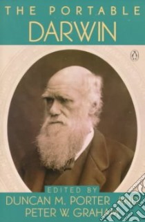 The Portable Darwin libro in lingua di Darwin Charles, Porter Duncan M., Graham Peter W.