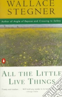 All the Little Live Things libro in lingua di Stegner Wallace Earle
