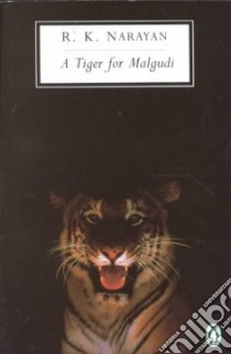 A Tiger for Malgudi libro in lingua di Narayan R. K.