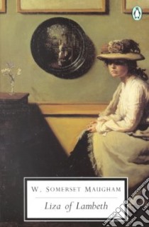 Liza of Lambeth libro in lingua di Maugham W. Somerset